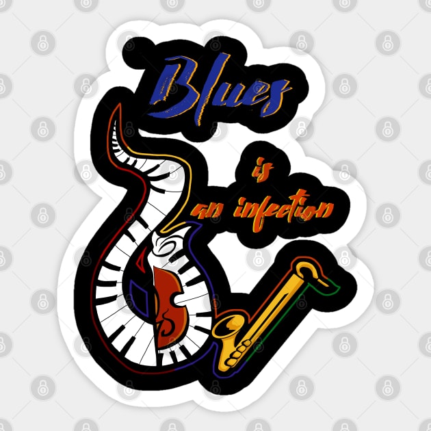 Blues is an infection Sticker by KubikoBakhar